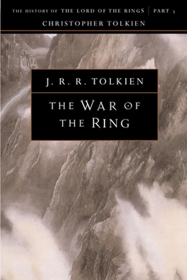 Cover Art for 9780618083596, The War of the Ring: The History of the Lord of the Rings, Part Three by J R r Tolkien