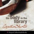 Cover Art for 9780007142361, The Body in the Library: Complete & Unabridged by Agatha Christie