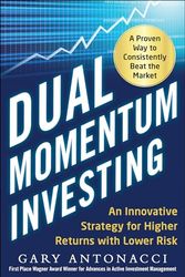 Cover Art for 4708364245391, Dual Momentum Investing: An Innovative Strategy for Higher Returns with Lower Risk by Gary Antonacci