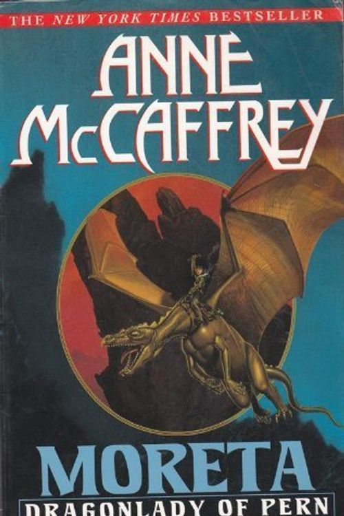 Cover Art for 9780345419576, Moreta: Dragonlady of Pern by Anne McCaffrey