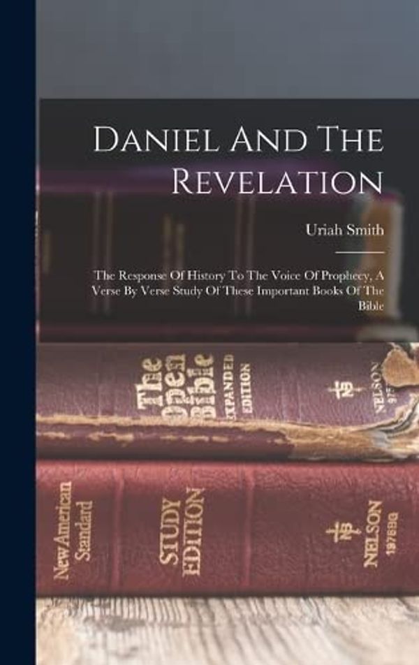 Cover Art for 9781015417328, Daniel And The Revelation by Uriah Smith