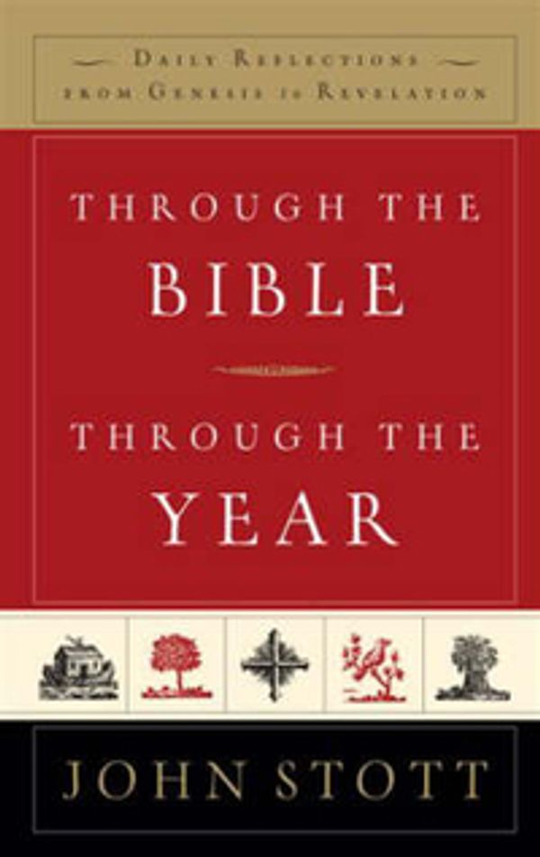 Cover Art for 9781859856581, Through the Bible Through the Year by John Stott