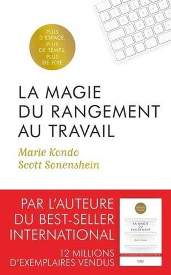 Cover Art for 9782412047057, La Magie du rangement au travail by Marie Kondo, Scott Sonenshein