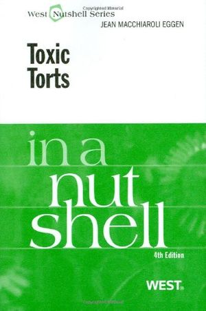 Cover Art for 9780314922823, Eggen's Toxic Torts in a Nutshell by Jean Macchiaroli Eggen