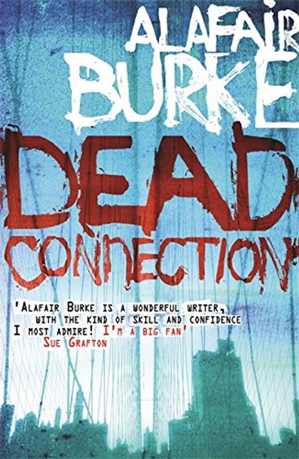 Cover Art for 9780752874067, Dead Connection by Alafair Burke