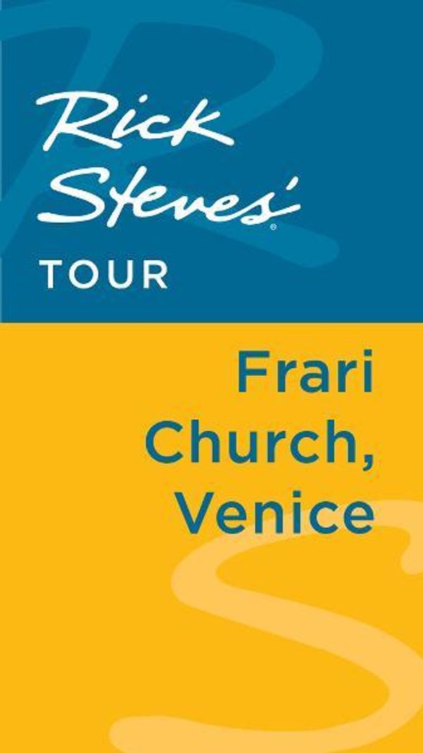 Cover Art for 9781612384443, Rick Steves' Tour: Frari Church, Venice by Gene Openshaw, Rick Steves
