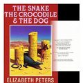 Cover Art for 9780749901660, The Snake, the Crocodile and the Dog by Elizabeth Peters