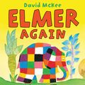 Cover Art for 9781842707500, Elmer Again by David McKee