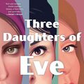 Cover Art for 9781632869951, Three Daughters of Eve by Elif Shafak