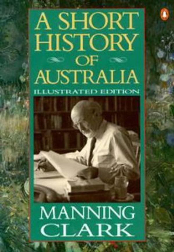 Cover Art for 9780140166897, A Short History of Australia by Manning Clark