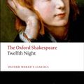 Cover Art for 9780199536092, The Oxford Shakespeare: Twelfth Night (or What You Will) by William Shakespeare