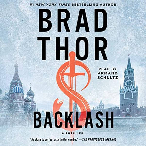 Cover Art for B07M9LMY9W, Backlash: The Scot Harvath Series, Book 19 by Brad Thor