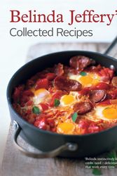 Cover Art for 9781921383496, Belinda Jeffery's Collected Recipes (Paperback) by Belinda Jeffery