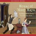 Cover Art for 9781436161336, House of Many Ways (UNABRIDGED) (AUDIO CD) by Diana Wynne Jones
