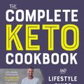 Cover Art for 9781760559175, The Complete Keto Cookbook and Lifestyle Guide by Pete Evans