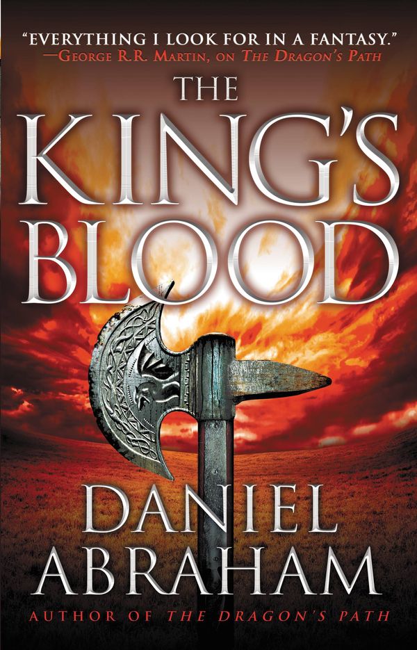 Cover Art for 9780316080774, The King's Blood by Daniel Abraham