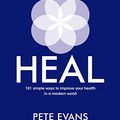 Cover Art for B07QN2119Z, Heal: 101 simple ways to improve your health in a modern world by Pete Evans