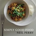 Cover Art for 9781760631710, Simply Good Food by Neil Perry