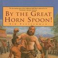 Cover Art for 9780780712102, By the Great Horn Spoon! by Sid Fleischman