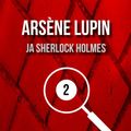 Cover Art for 9789526613192, Arsène Lupin ja Sherlock Holmes by Maurice Leblanc