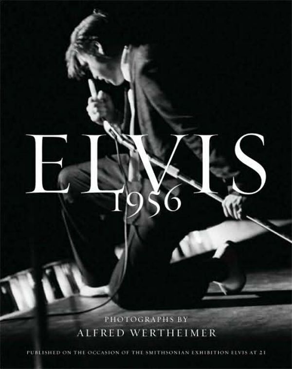 Cover Art for 9781599620732, Elvis 1956 by Alfred Wertheimer