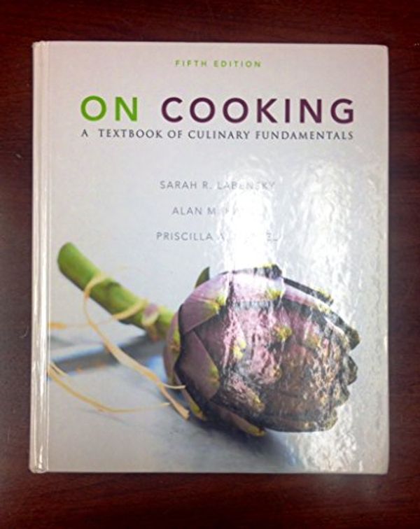 Cover Art for 9780137155767, On Cooking by Sarah R. Labensky, Priscilla A. Martel, Alan M. Hause