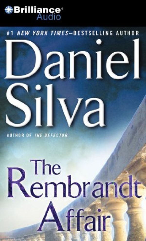 Cover Art for 9781423328216, The Rembrandt Affair by Daniel Silva