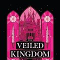 Cover Art for 9781957514437, The Veiled Kingdom by Holly Renee