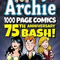 Cover Art for 9781627388726, Archie 1000 Page Comics 75th Anniversary Bash (Archie 1000 Page Digests) by Archie Superstars