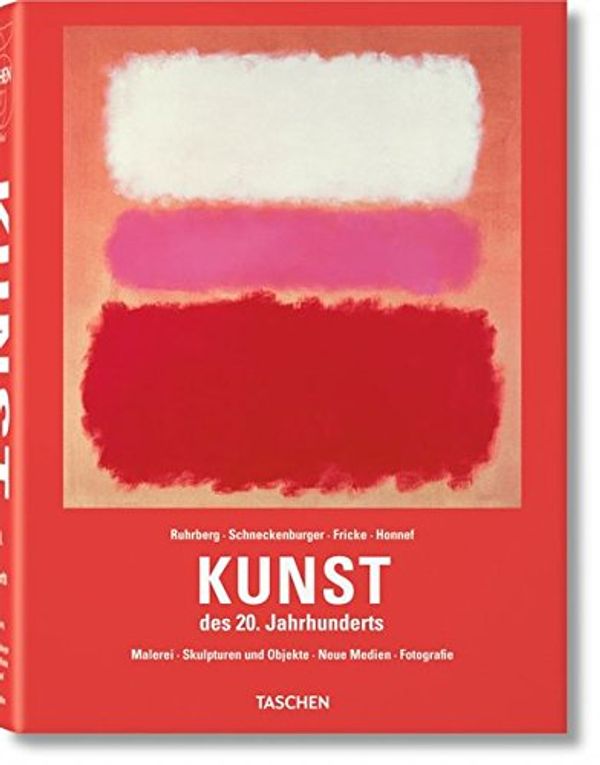 Cover Art for 9783836541114, Kunst des 20. Jahrhunderts by Karl Ruhrberg, Manfred Schneckenburger, Christiane Fricke, Klaus Honnef