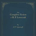 Cover Art for 9798634859484, The Complete Fiction of H. P. Lovecraft by H. P. Lovecraft