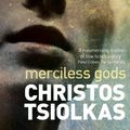 Cover Art for 9781743439210, Merciless Gods by Christos Tsiolkas