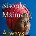 Cover Art for B07DJWSSDR, Always Another Country by Sisonke Msimang
