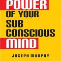 Cover Art for 9789352618736, The Power of Your Subconscious Mind by Joseph Murphy