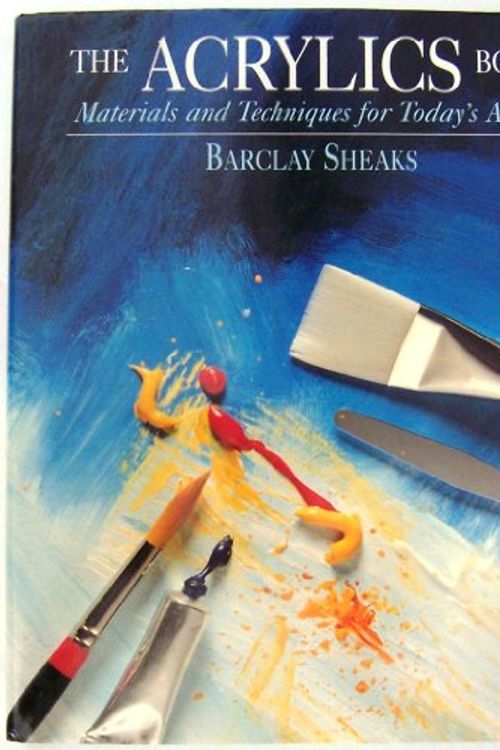 Cover Art for 9780823000630, The Acrylics Book by Barclay Sheaks