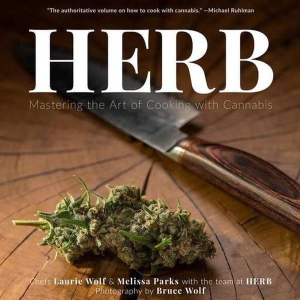 Cover Art for 9781941758250, HerbMastering the Art of Cooking with Cannabis by Herb