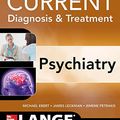 Cover Art for B07HMPKV58, CURRENT Diagnosis & Treatment Psychiatry, Third Edition (LANGE CURRENT Series) by Ebert, Michael H., Leckman, James F., Petrakis, Ismene