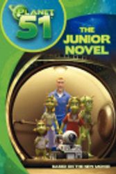 Cover Art for 9780061844195, Planet 51: The Junior Novel by J.E. Bright