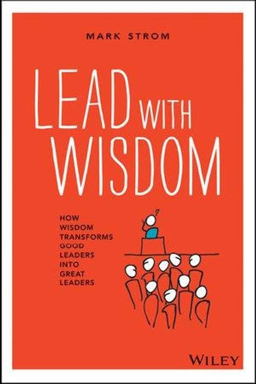 Cover Art for 9781118637463, Lead with Wisdom by Mark Strom