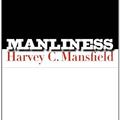 Cover Art for B0015B0S9Q, Manliness by Harvey C. Mansfield