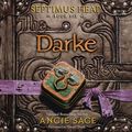 Cover Art for 9780062067562, Septimus Heap, Book Six: Darke by Angie Sage, Gerard Doyle
