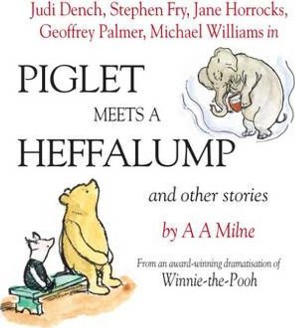 Cover Art for 9781844562909, Piglet Meets a Heffalump by A. A. Milne