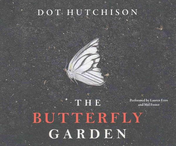 Cover Art for 9781511372428, The Butterfly Garden by Dot Hutchison
