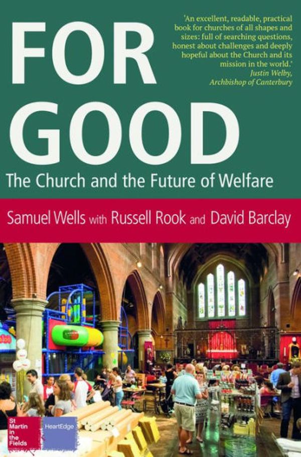 Cover Art for 9781786220233, For Good: The Church and the Future of Welfare by Sam Wells