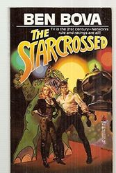 Cover Art for 9780812532319, The Starcrossed by Ben Bova