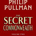 Cover Art for 9780241414040, The Secret Commonwealth: The Book of Dust Volume Two by Philip Pullman, Christopher Wormell