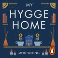 Cover Art for 9780241556764, My Hygge Home by Meik Wiking