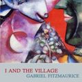 Cover Art for 9781860231490, I and the Village by Gabriel Fitzmaurice