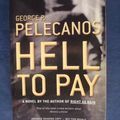 Cover Art for 9780752848662, Hell to Pay by George P. Pelecanos