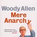 Cover Art for 9780091920326, Mere Anarchy by Woody Allen